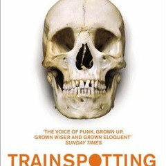 Read/Download Trainspotting BY : Irvine Welsh