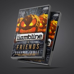 LIAM BLINE & FRIENDS - VOLUME THREE - HALLOWEEN EDITION SAMPLER (OUT SOON)