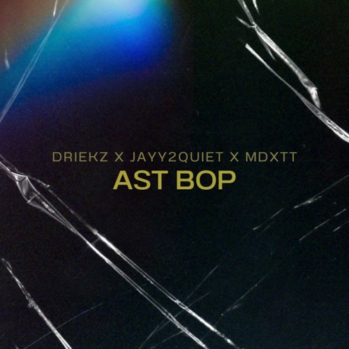 ️️AST Bop - Driekz x Jayy2quiet x Mdxtt