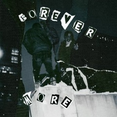 FOREVERMORE - Immaculiit x CAVEMAN