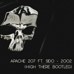 Apache 207 Ft. Sido - 2002 (HighThere Bootleg)