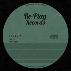 Hodgey - Too Jazzy  (Original Mix)