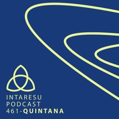 Intaresu Podcast 461 - Quintana