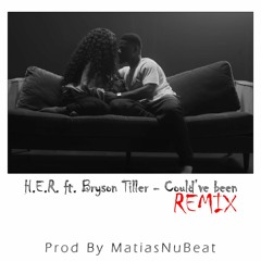 H.E.R & Bryson Tiller - Could've Been Remix (Prod By MatiasNuBeat)