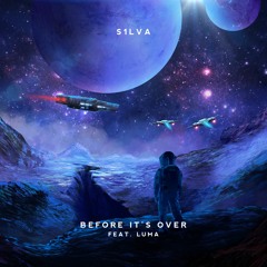 Before Its Over (feat. Luma)