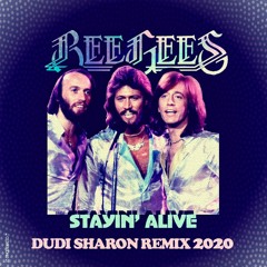 Bee Gees - Stayin' Alive - ( DUDI SHARON REMIX 2020 )