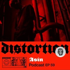 Distortion Podcast LIX with ASIN