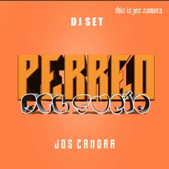 PERREO DEL SUCIO (SET) X JOS ZAMORA
