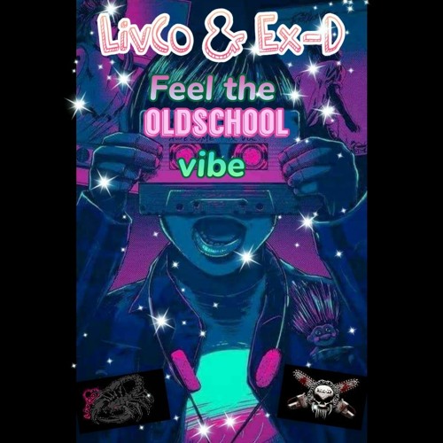 LivCo & Ex-D  -  Feel The Oldshool Vibe