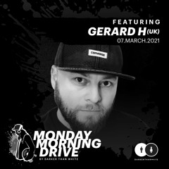 Gerard H - Monday Morning Drive 07 - 03 - 2022
