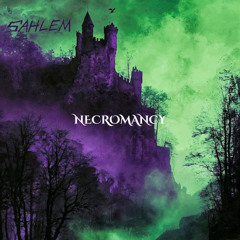 SAHLEM - NECROMANCY