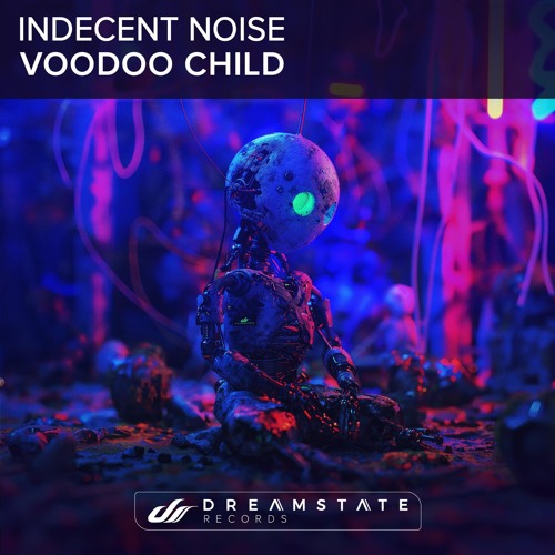 Indecent Noise - Voodoo Child (ALUTO Remix) [Dreamstate]