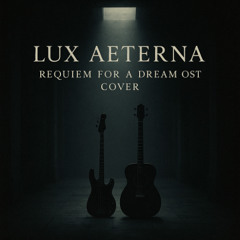 lux aeterna - Requiem for a Dream ost guitar cover