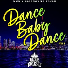 DANCE BABY DANCE VOL 2 - AJR x KINGS OF DIVERSITY