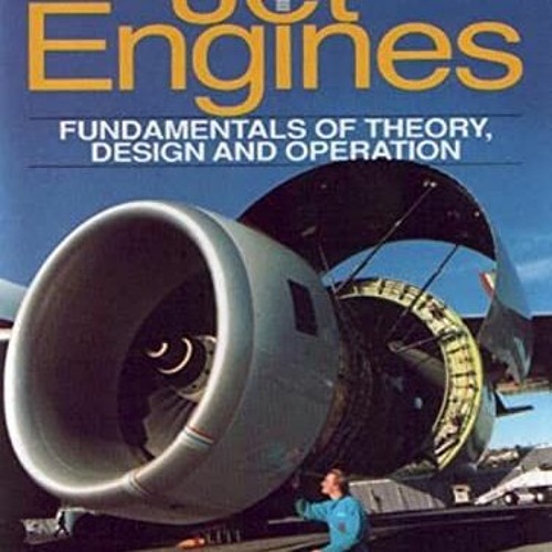 [GET] EBOOK EPUB KINDLE PDF Jet Engines: Fundamentals of Theory, Design and Operation by  Klaus Hune