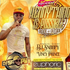 HENNYTHING IS POSSIBLE (DJ SNOOPY LIVE AUDIO) PART 1