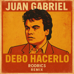 Juan Gabriel - Debo Hacerlo - (Remix Rodrics)