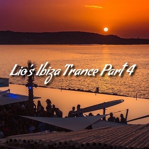 Lio's Ibiza Trance Part 4 (Classics)