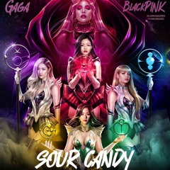 L@DY G@G@ & BL@CKPINK - SOUR C@NDY (DAM MAIA REMIX)SC