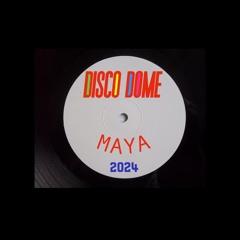 Disco Dome- Maya (2024) (Mickey Minter Captain Mix)