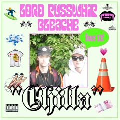 BLEACHE x PUSSWHIP - CHILLA (2018)
