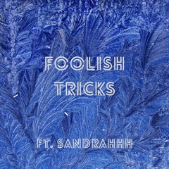 Rain - Foolish Tricks (Feat. sandrahhh)