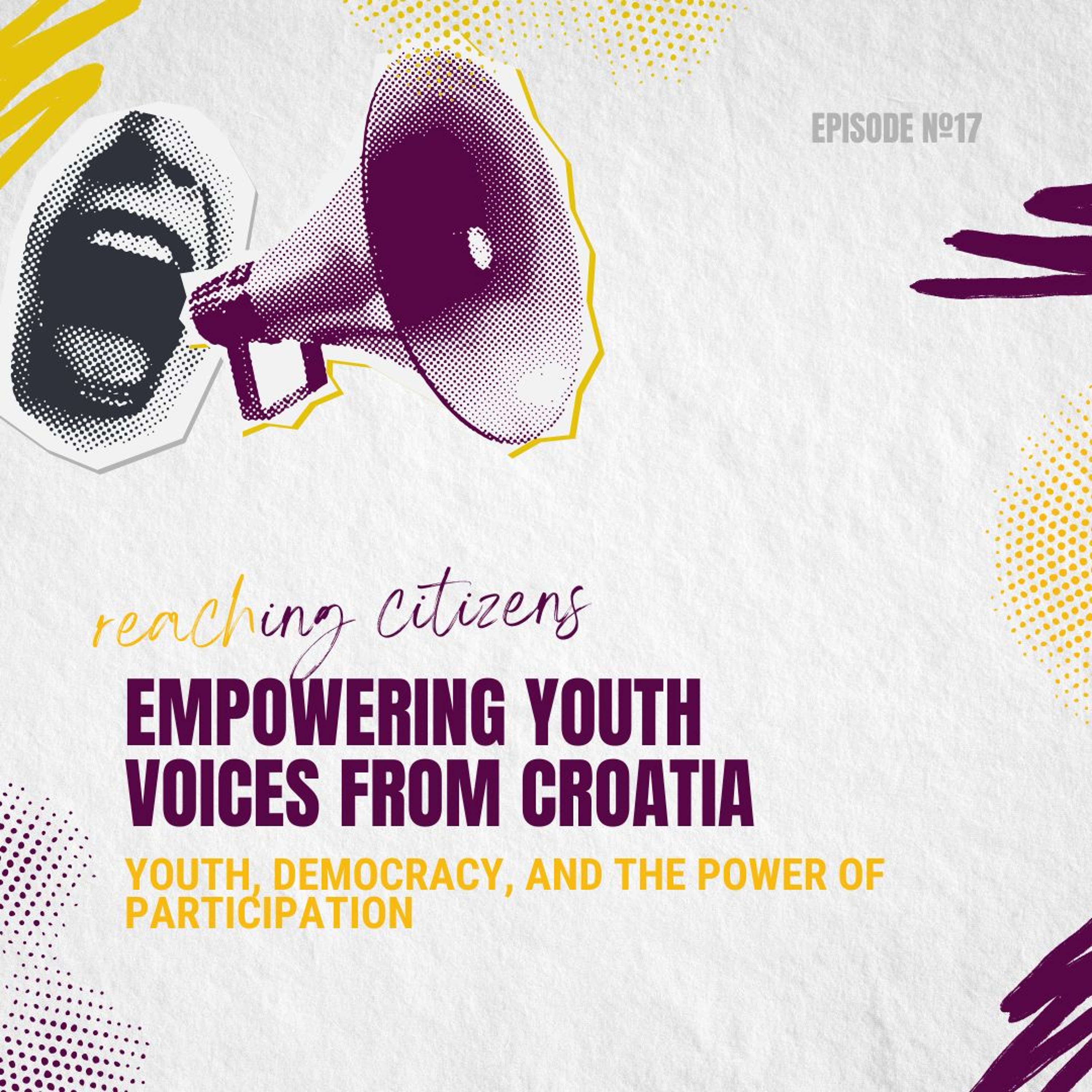 Empowering Youth Voices from Croatia: Youth, Democracy, and the Power of Participation episode artwork