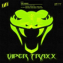D10 - The Force (Viper Traxx) (VIPER004)