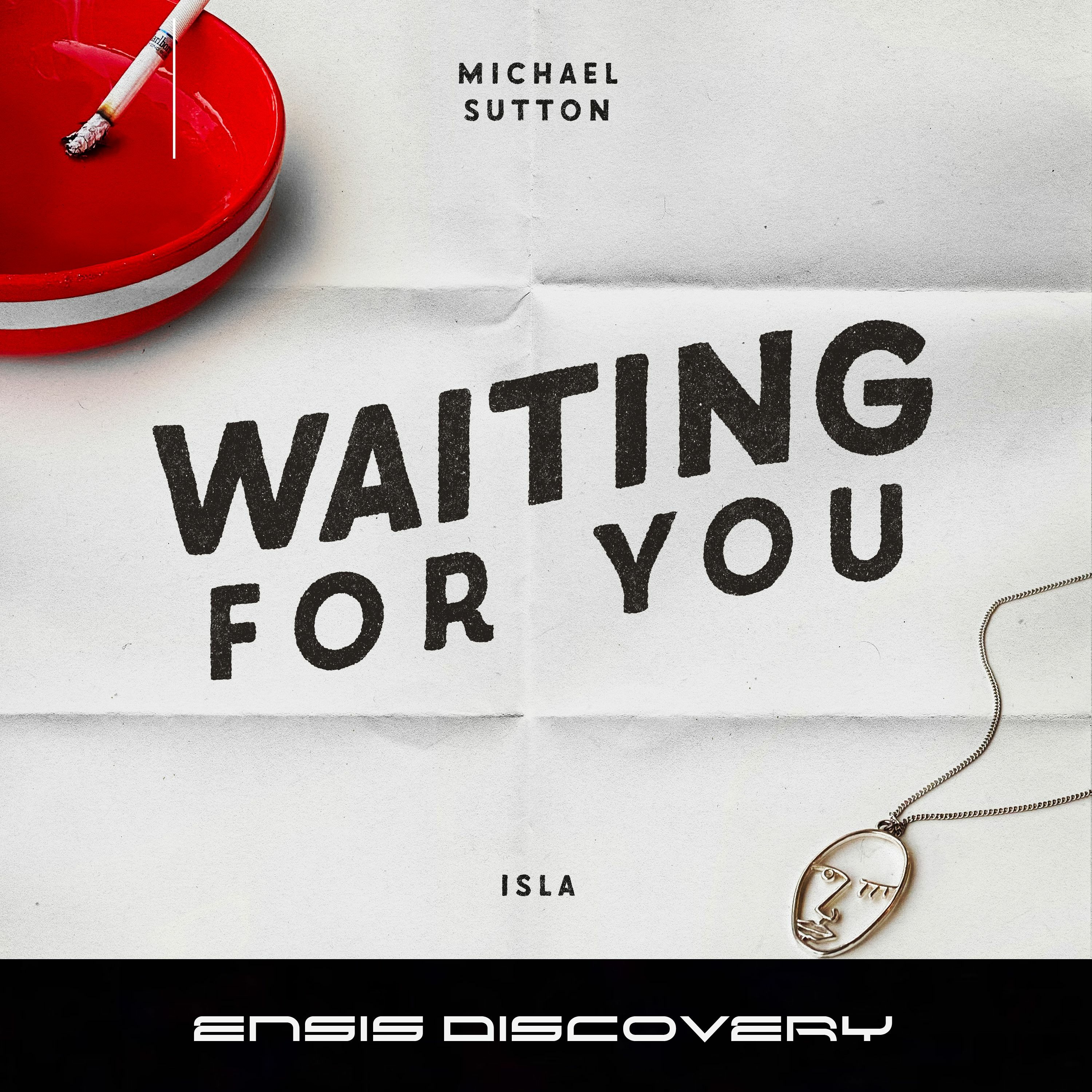 Michael Sutton feat. ISLA - Waiting For You (Original Mix) episode artwork