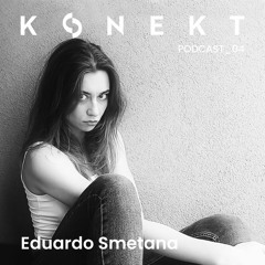 KONEKT Podcast_04 | Eduardo Smetana
