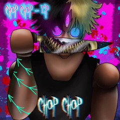 Chop Chop - EP