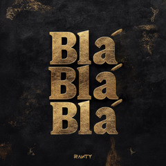 Ranty - Blá Blá Blá [ FREE DOWNLOAD ]