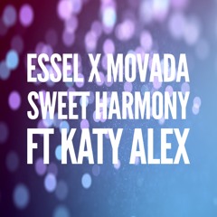 ESSEL X Movada - Sweet Harmony ft Katy Alex