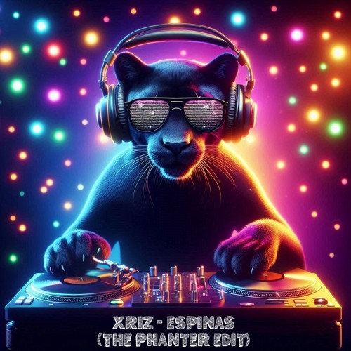 XRIZ - Espinas (The Phanter EDIT)