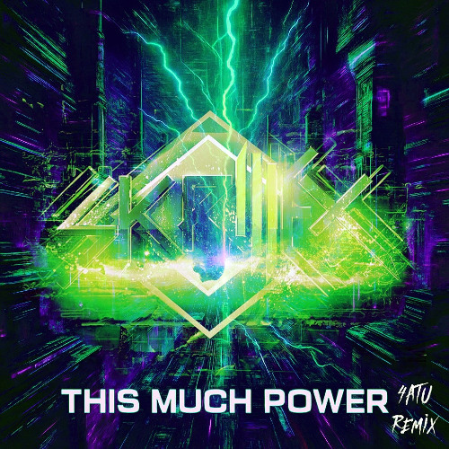 Skrillex - ThIs MuCh pOwER (4ATU Remix)