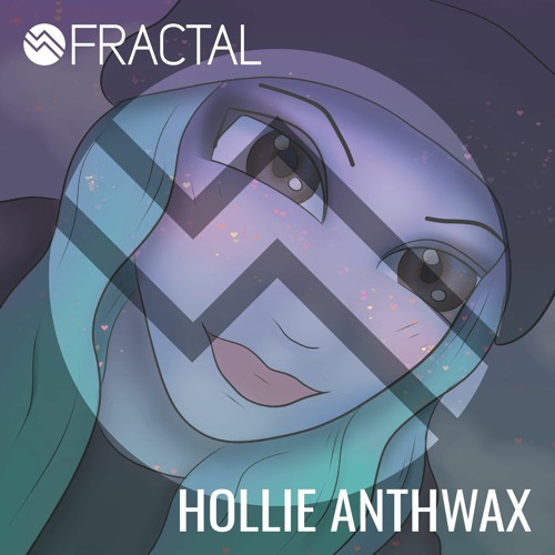 HOLLIE ANTHWAX / THE FRACTAL SHOW ON TOXIC SICKNESS / MAY / 2021