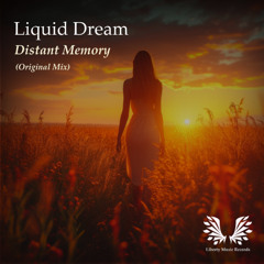 Liquid Dream - Distant Memory (Original Mix)