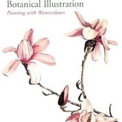 [Free_Ebooks] Botanical Illustration: Painting with Watercolours by  Siriol Sherlock (Author)