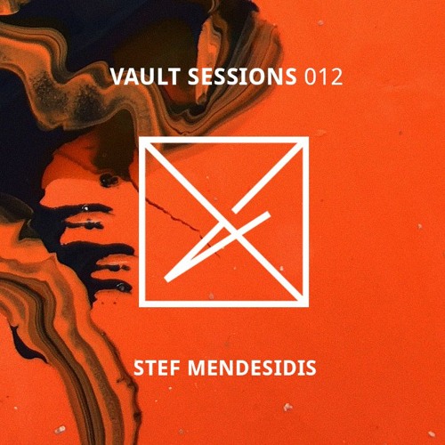 Vault Sessions #012 - Stef Mendesidis