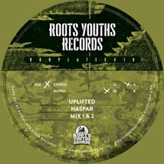 Haspar : "Uplifted" (Dubplates series / Roots Youths Records)