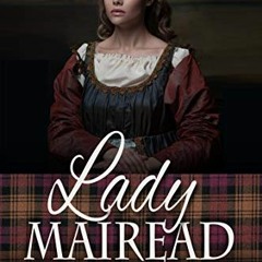 FREE EBOOK 🧡 Lady Mairead: A Prequel (Kaitlyn and the Highlander Book 13) by  Diana