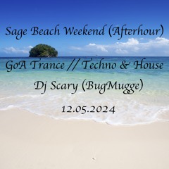 Sage Beach Weekend (AfterHour) 12.05.2024 Dj Scary