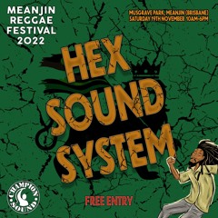 Meanjin 2022 Recording- HEX Soundsystem