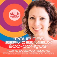 SLD #28 - Florie Bugeaud-Remond, service design - "Pour des services mieux éco-conçus"