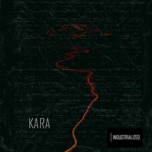 INDUSTRIALIZED #016 // KARA [Rotterdam, Netherlands]