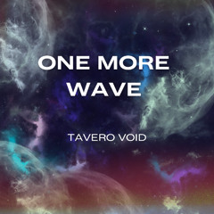 One More Wave – Tavero Void | Progressive House & Melodic Techno