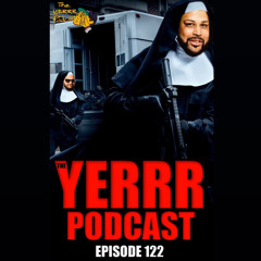 THE YERRR PODCAST EP.122- The Town