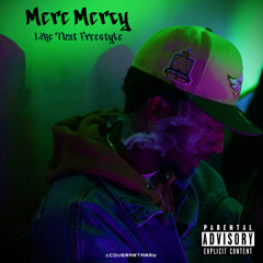 MERE MERCY - LIKE THAT FREESTYLE
