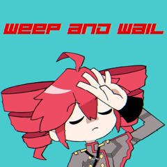 Weep And Wail【SoChromatic】(ft. Kasane Teto)