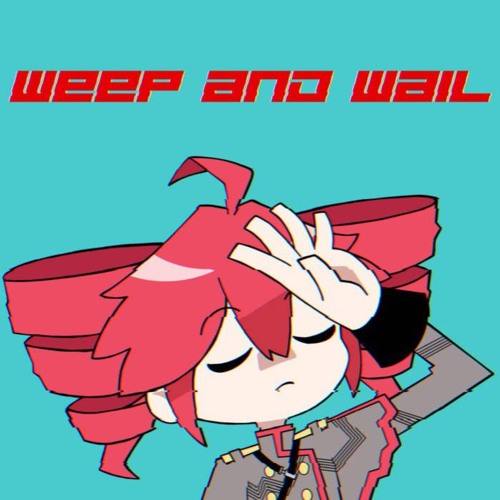 Weep And Wail【SoChromatic】(ft. Kasane Teto)
